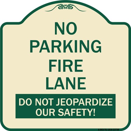 Signmission No Parking Fire Lane Do Not Jeopardize Our Heavy-Gauge Aluminum Sign, 18" x 18", TG-1818-23730 A-DES-TG-1818-23730